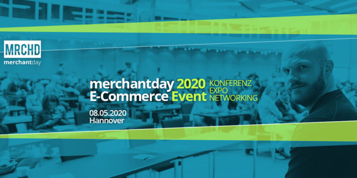 Merchantday 2020 – Eintauchen in die spannende Welt des E-Commerce